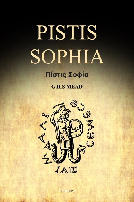 Pistis Sophia: A Gnostic Gospel (Premium Ebook)