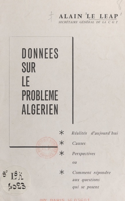 Données sur le problème algérien : réalités d'aujourd'hui, causes, perspectives