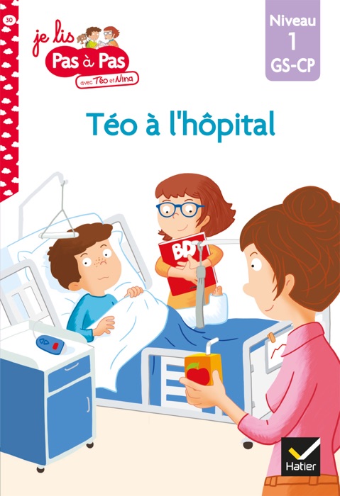 Téo et Nina GS-CP Niveau 1 - Téo à l'hôpital