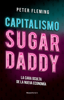 Capitalismo Sugar daddy - Peter Fleming