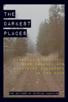 The Editors of Outside Magazine - The Darkest Places artwork