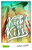 Kick or Kiss - Julien Wolff
