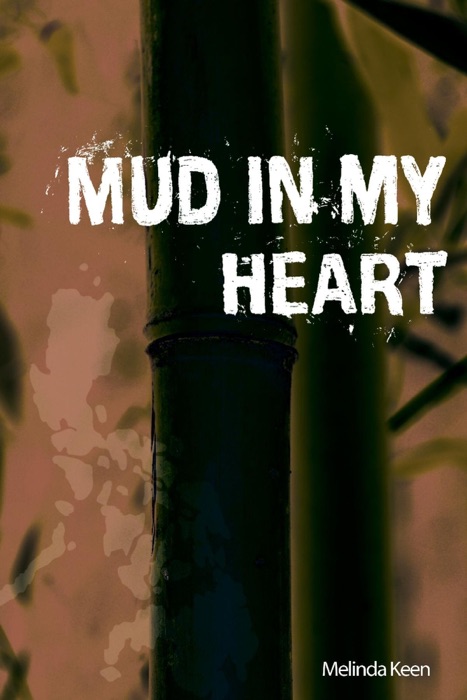 Mud In My Heart