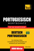 Wortschatz Deutsch-Brasilianisch Portugiesisch für das Selbststudium: 9000 Wörter - Andrey Taranov