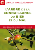 L’Arbre de la connaissance du Bien et du Mal - Omraam Mikhaël Aïvanhov