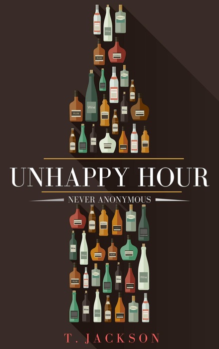 Unhappy Hour: Never Anonymous