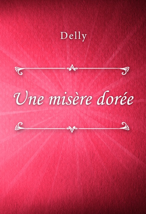 Une misère dorée