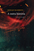 A outra história - Miriam Mambrini