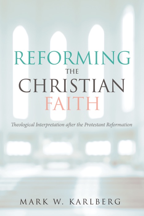 Reforming the Christian Faith