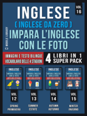 Inglese ( Inglese da Zero ) Impara L’Inglese Con Le Foto (Vol 16) Super Pack 4 Libri in 1 - Mobile Library