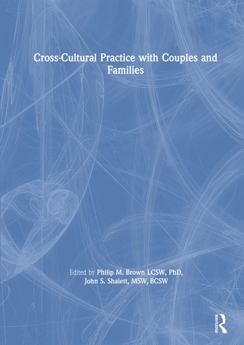 Cross-Cultural Practice with Couples and Families