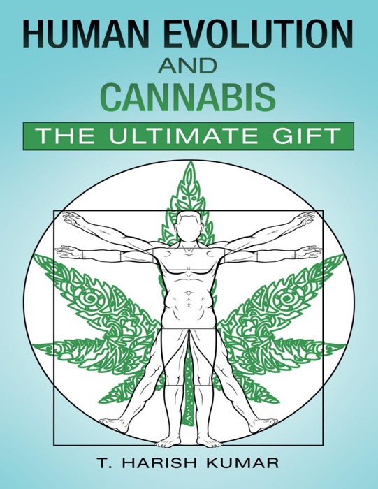 Human Evolution and Cannabis: The Ultimate Gift