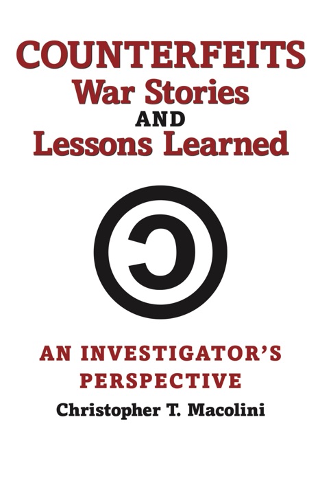 Counterfeits, War Stories and Lessons Learned