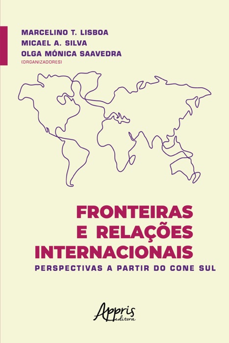 Fronteiras e Relações Internacionais: Perspectivas a Partir do Cone Sul