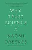 Why Trust Science? - Naomi Oreskes