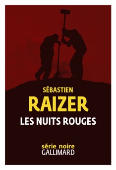 Les nuits rouges - Sébastien Raizer