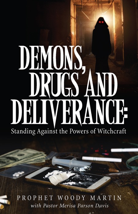 Demons, Drugs and Deliverance: