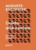 Guida alla cucina - Auguste Escoffier