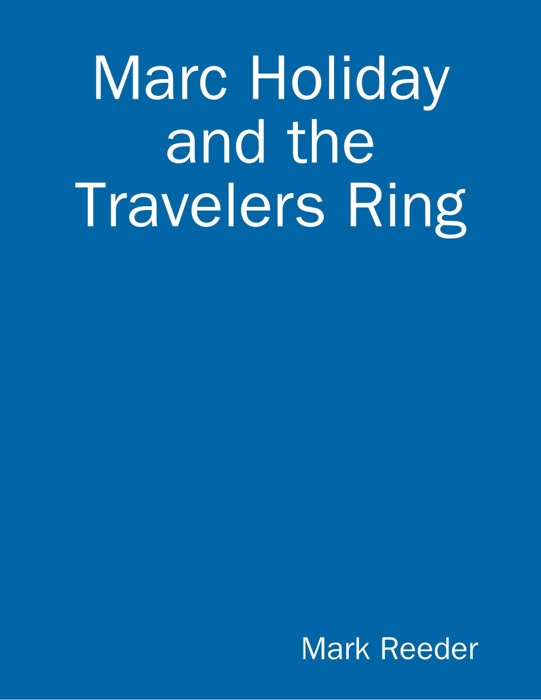 Marc Holiday and the Travelers Ring
