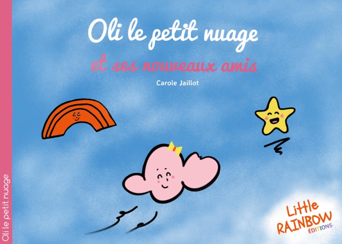 Oli le petit nuage et ses nouveaux amis