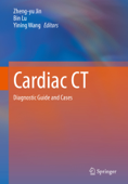 Cardiac CT - Zheng-Yu Jin, Bin Lu & Yining Wang