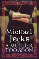 Michael Jecks - A Murder Too Soon artwork