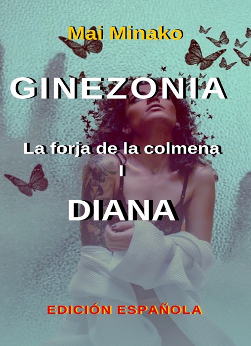 Ginezonia la forja de la colmena I : Diana