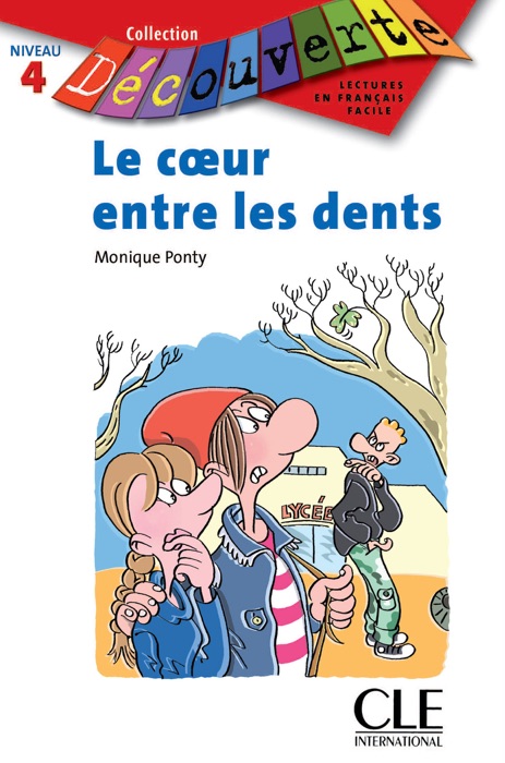 Le coeur entre les dents - Niveau A2 - Lecture Découverte – Ebook