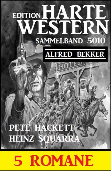 Harte Western 5 Romane Sammelband 5010