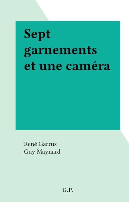 Sept garnements et une caméra