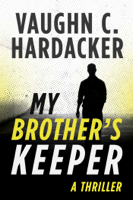 Vaughn C. Hardacker - My Brother's Keeper artwork