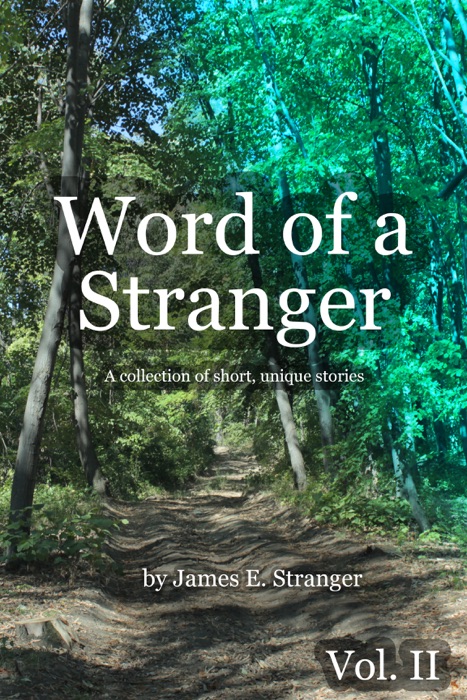 Word of a Stranger, Volume II