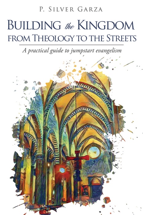 Building the Kingdom from Theology to the Streets