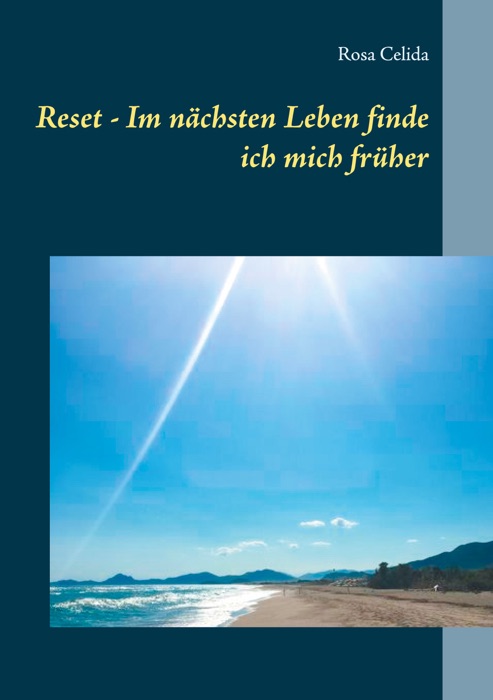 Reset - Im nächsten Leben finde ich mich früher