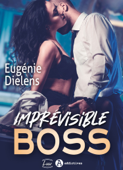 Imprévisible Boss - Eugénie Dielens