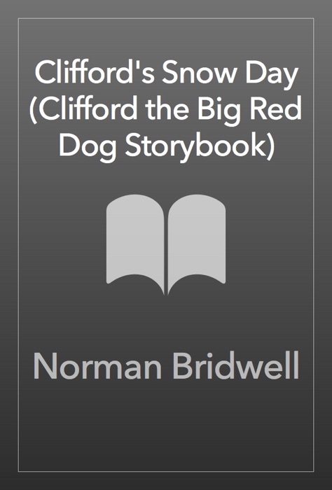 Clifford's Snow Day (Clifford the Big Red Dog Storybook)