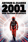 2001: Uma Odisseia no Espaço - Arthur C. Clarke