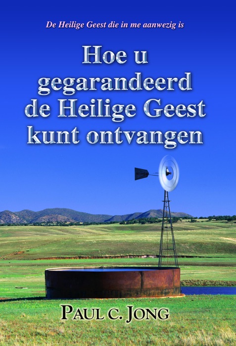 De Heilige Greest die in me aanwezig is - Hoe u gegarandeerd de Heilige Geest kunt ontvangen