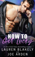 Lauren Blakely & Joe Arden - How To Get Lucky artwork