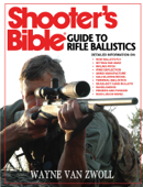 Shooter's Bible Guide to Rifle Ballistics - Wayne Van Zwoll