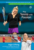 Play Tennis with Passion - Edgar Giffenig