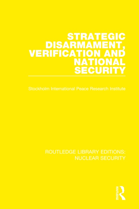 Strategic Disarmament, Verification and National Security