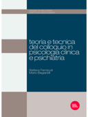 Teoria e tecnica del colloquio in psicologia clinica e psichiatria - Mauro Biagiarelli & Stefano Ferracuti