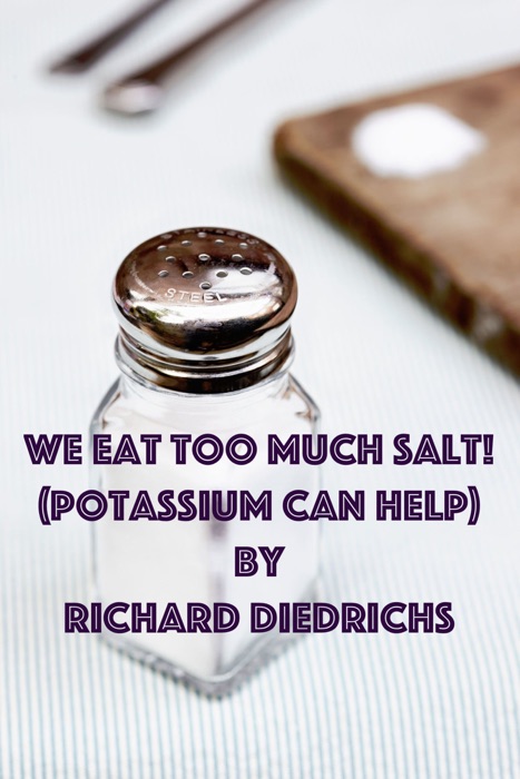 We Eat Too Much Salt (Potassium Can Help)