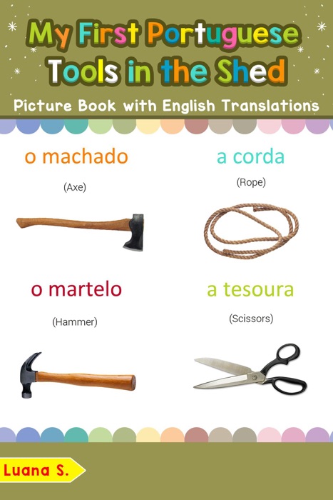 My First Portuguese Tools in the Shed Picture Book with English Translations
