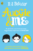 Auggie & Me: Three Wonder Stories - R J Palacio