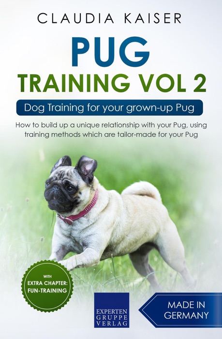 Pug Training Vol. 2: Dog Training for your grown-up Pug