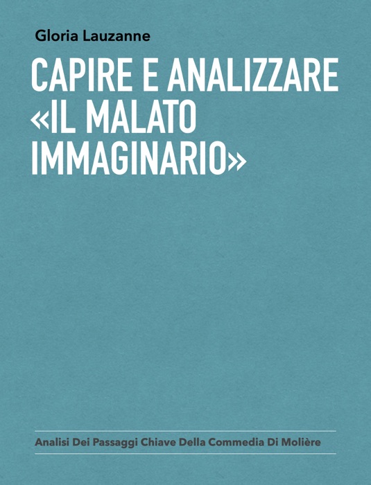 Capire e analizzare «Il Malato immaginario»