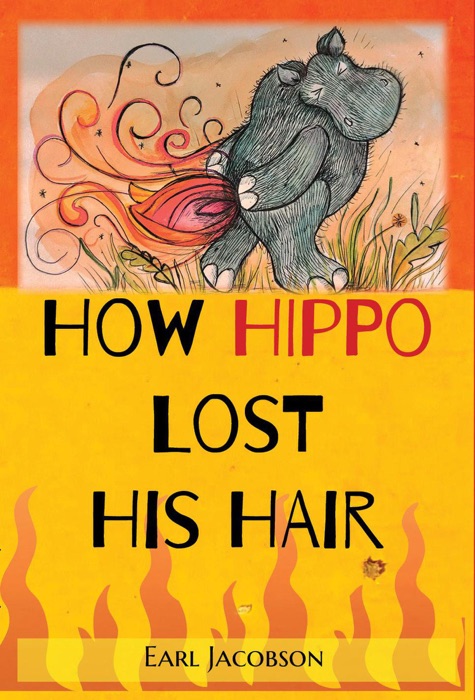 How Hippo Lost His Hair - Early Reader