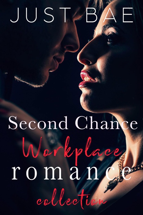 Second Chance Workplace Romance Collection